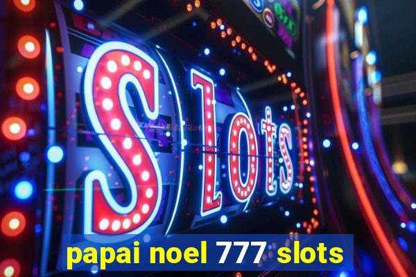 papai noel 777 slots